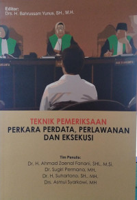 Image of Teknik Pemeriksaan Perkara Perdata, Perlawanan Dan Eksekusi