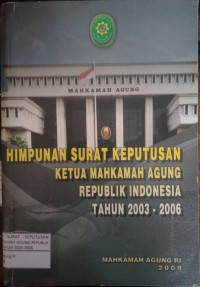 Image of Himpunan Surat Keputusan Ketua Mahkamah Agung Republik Indonesia Tahun 2003-2004