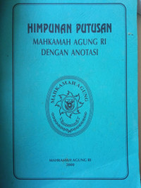 Image of Himpunan Putusan Mahkamah Agung RI Dengan Anotasi