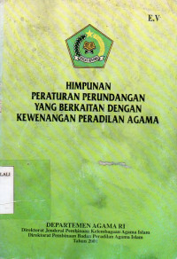 Image of Himpunan Peraturan Perundangan Yang Berkaitan Dengan Kewenangan Peradian Agama